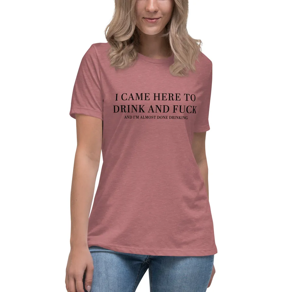 Pure Trash I Came Here To Drink T-shirt donna cotone relaxed