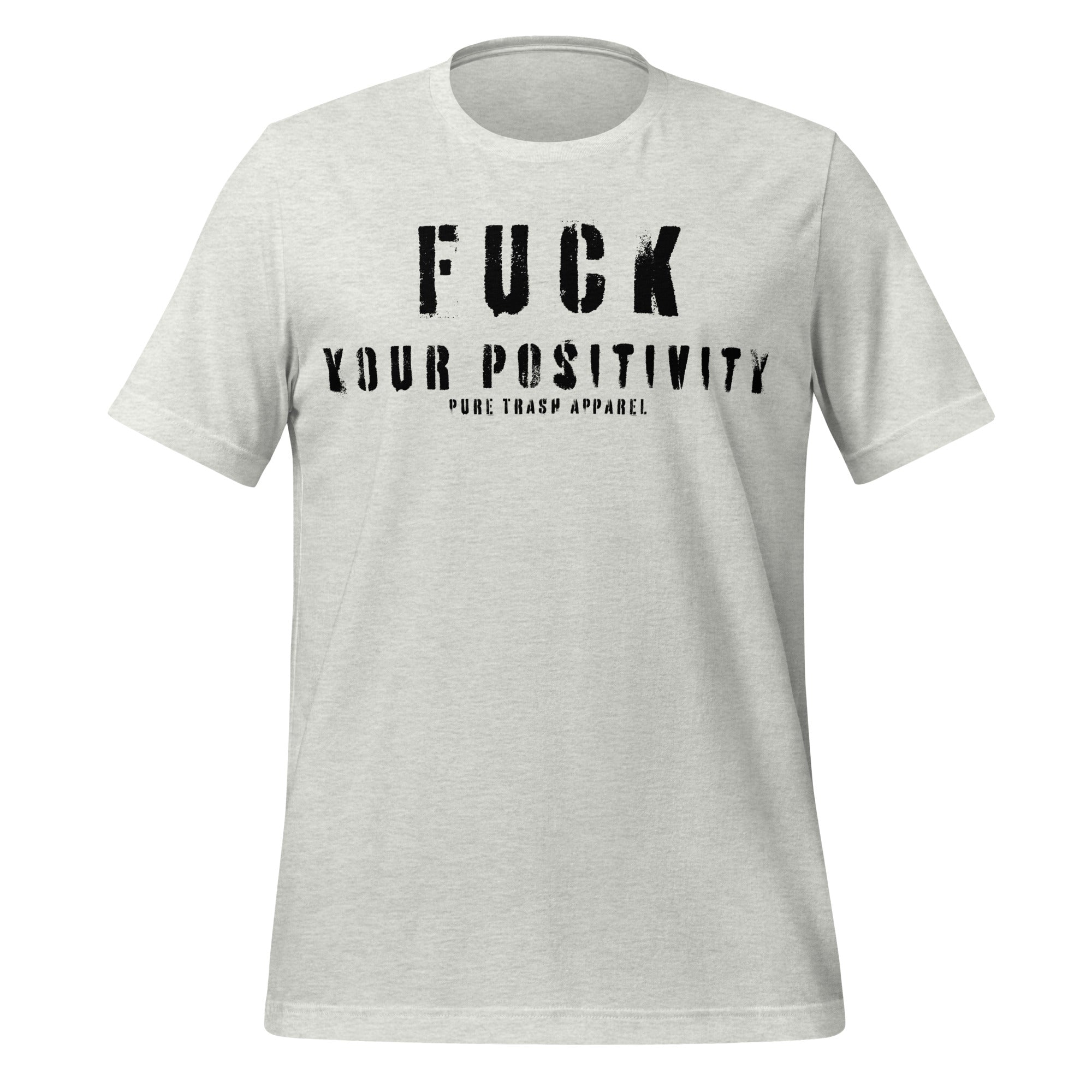 Pure Trash Fuck Your Positivity maglietta verde cotone
