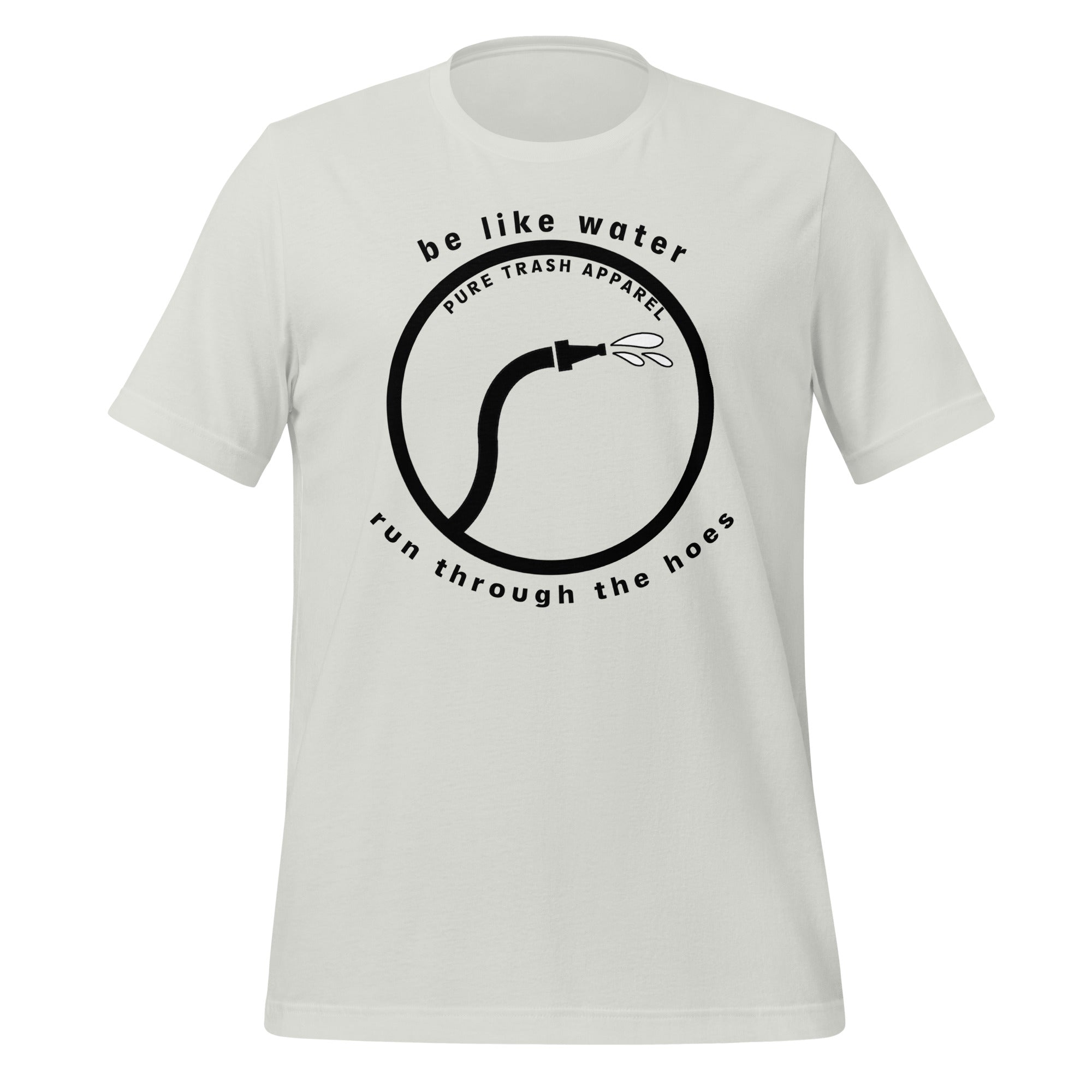 Pure Trash Be Like Water Run Through The Hoes T-shirt uomo cotone