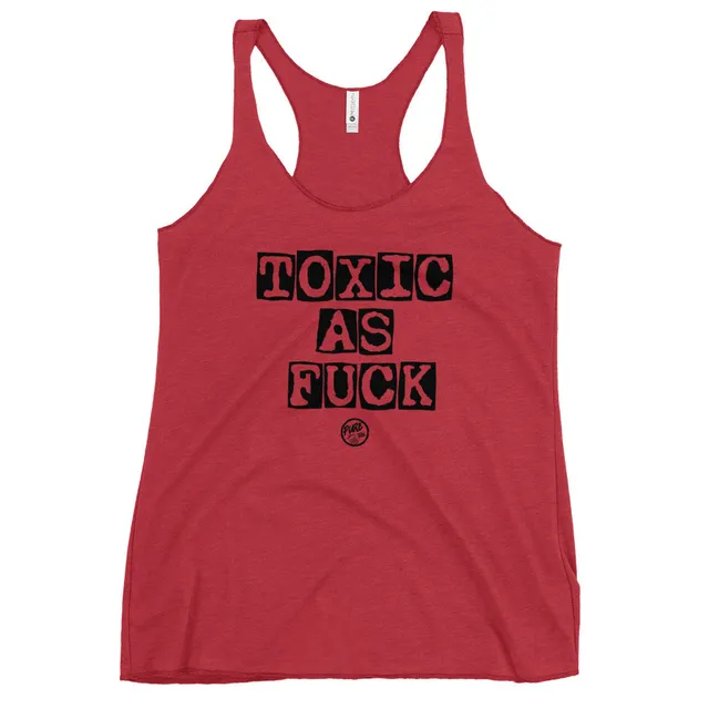 Pure Trash Toxic as F*ck canotta donna racerback