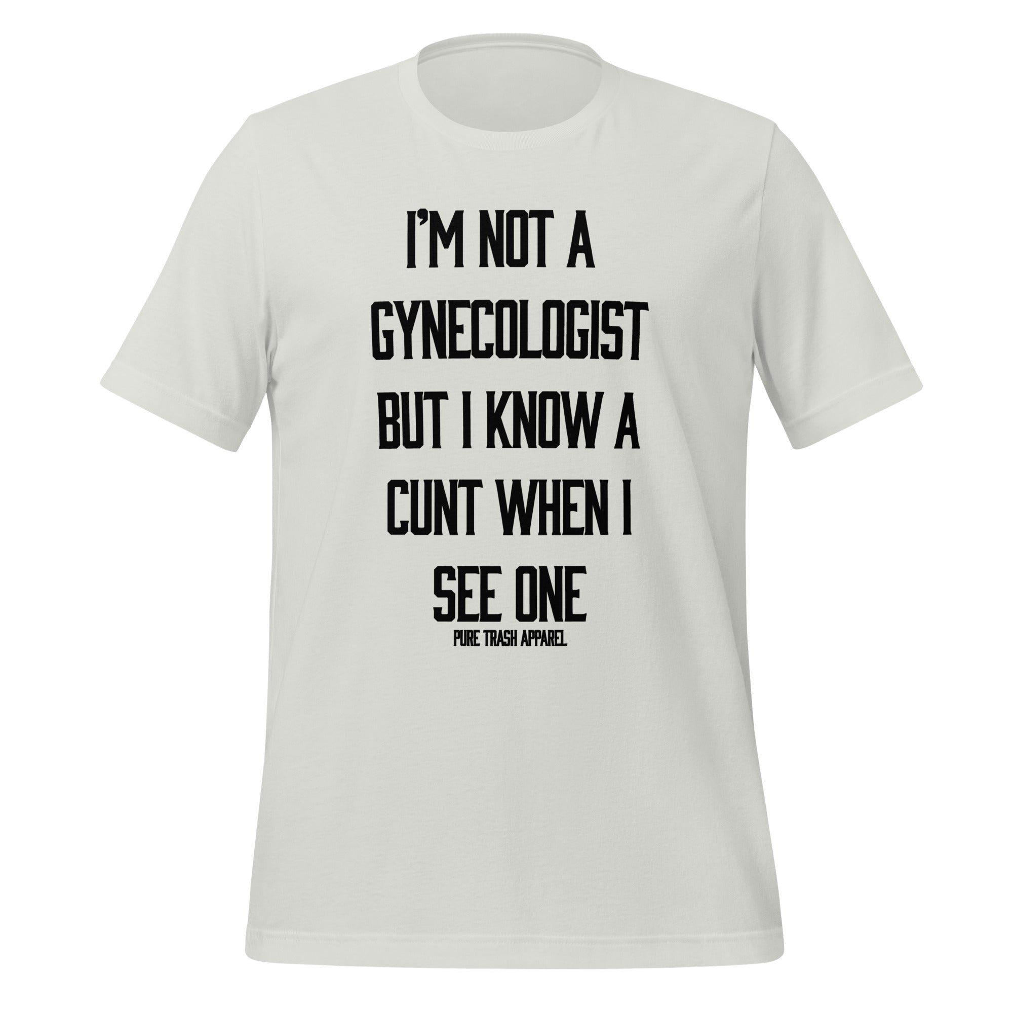 Pure Trash I'm Not A Gynecologist T-shirt uomo cotone