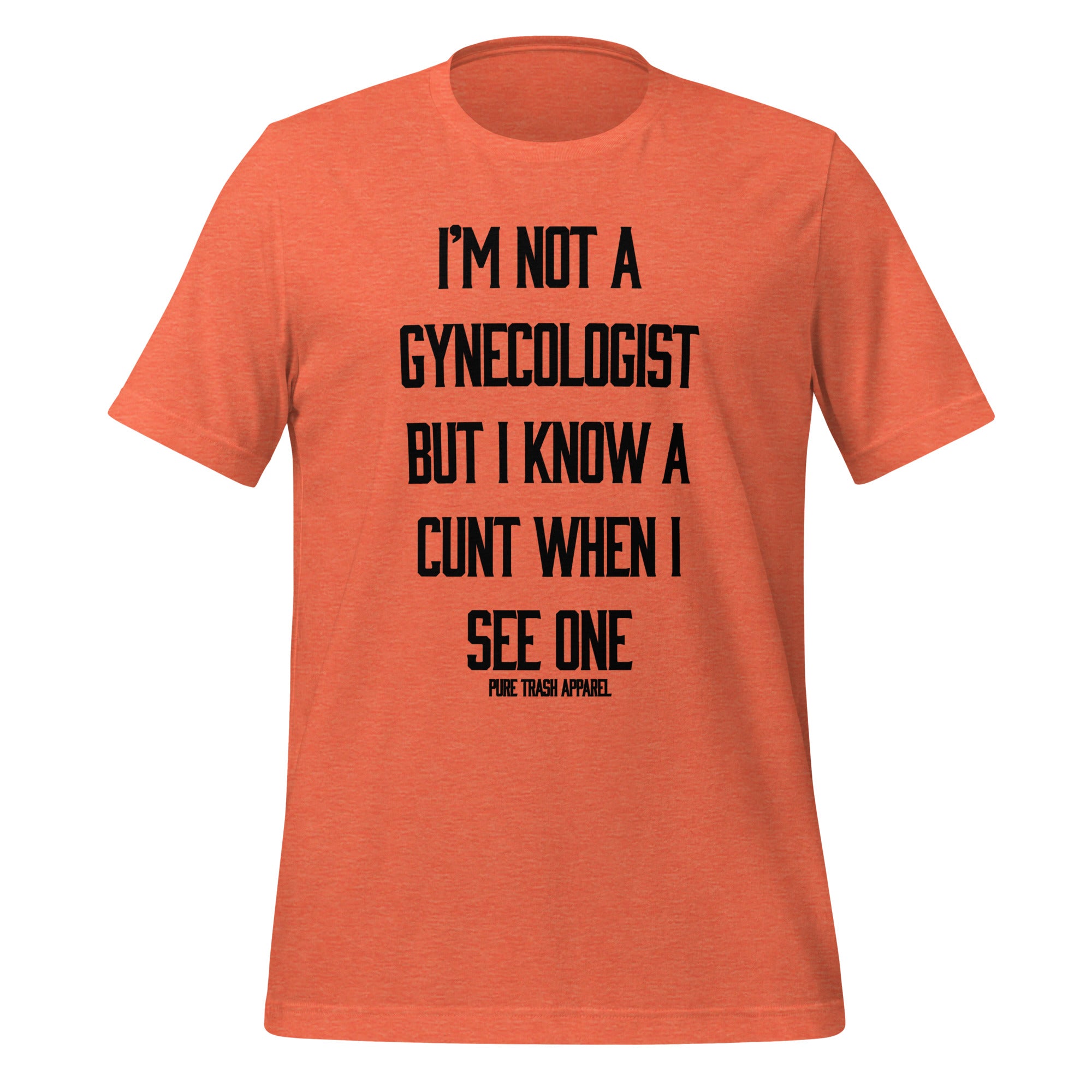 Pure Trash I'm Not A Gynecologist T-shirt uomo cotone