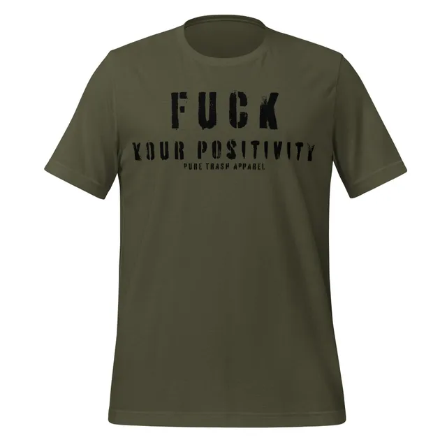 Pure Trash Fuck Your Positivity maglietta verde cotone