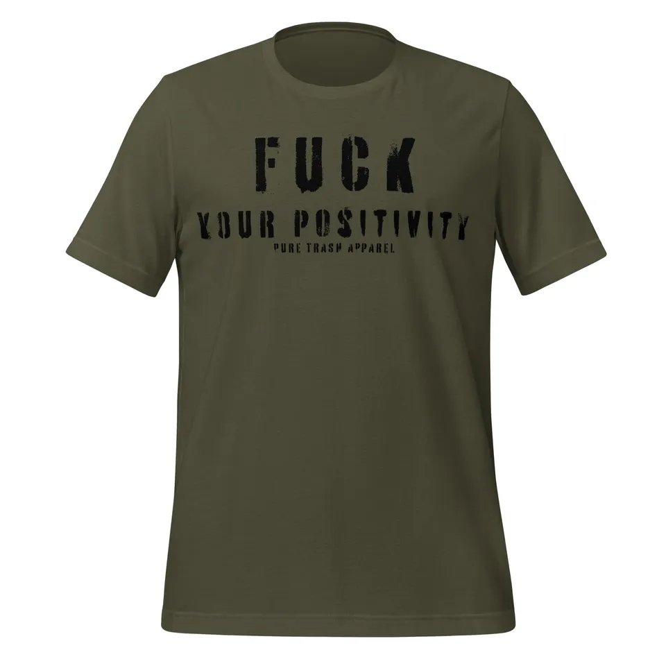 Pure Trash Fuck Your Positivity maglietta verde cotone