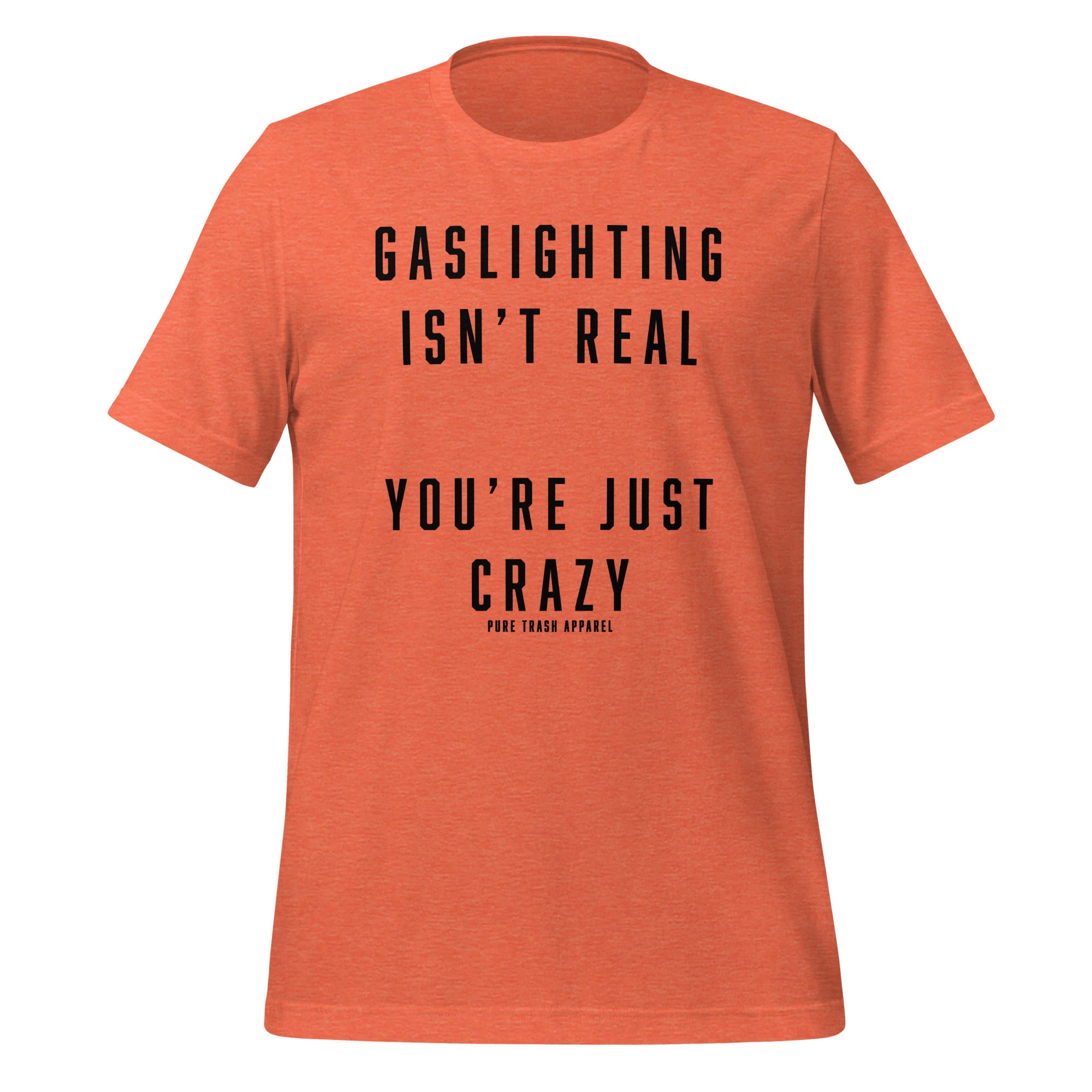 Pure Trash Gaslighting Isn't Real T-Shirt Uomo Verde M cotone