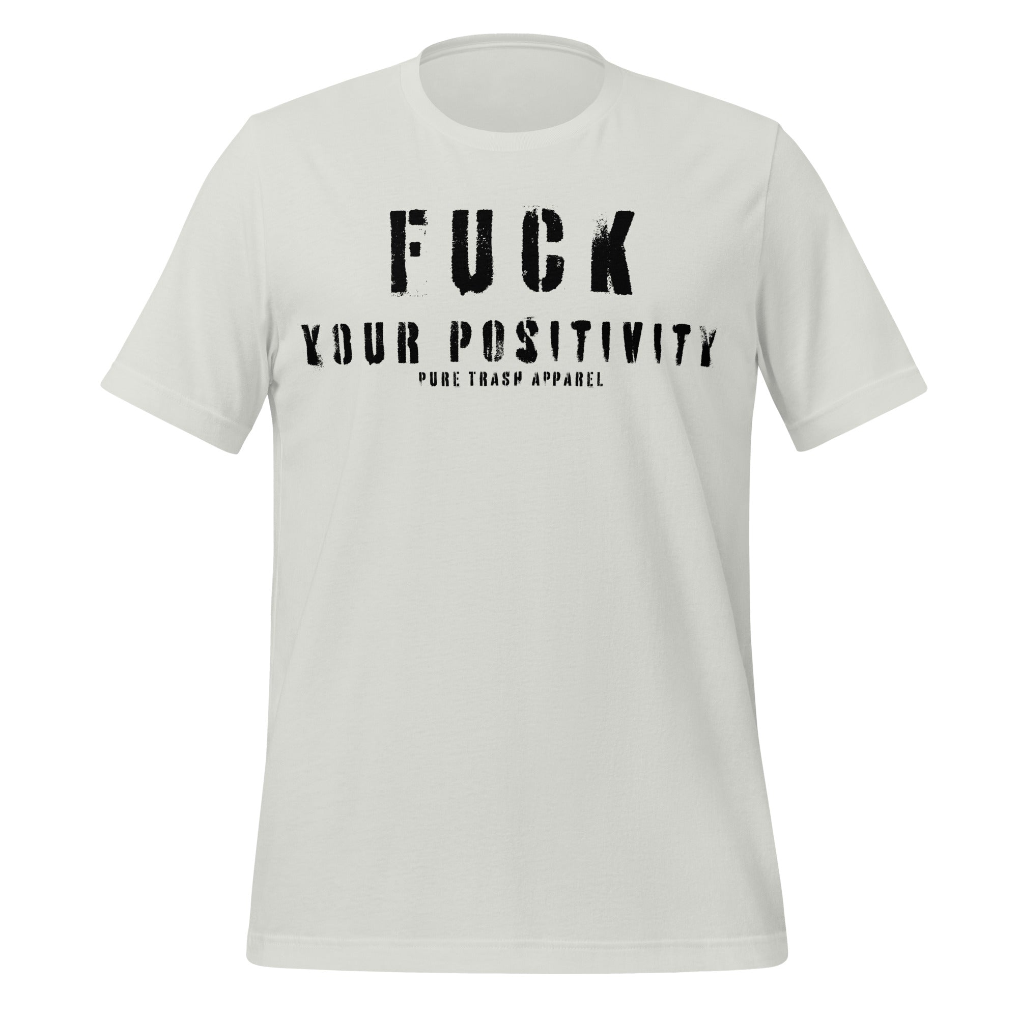 Pure Trash Fuck Your Positivity maglietta verde cotone