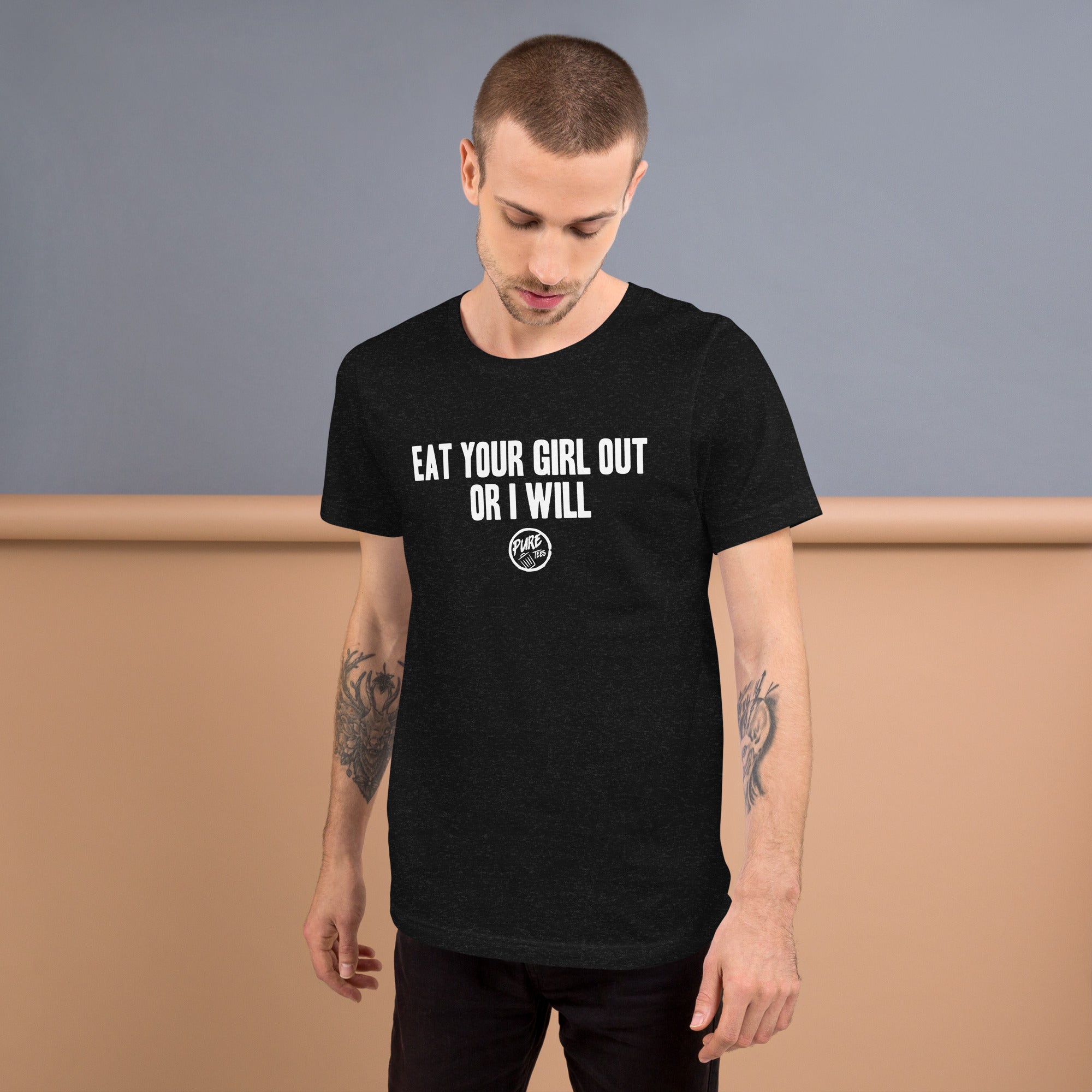 Pure Trash Eat Your Girl Out Or I Will t-shirt uomo
