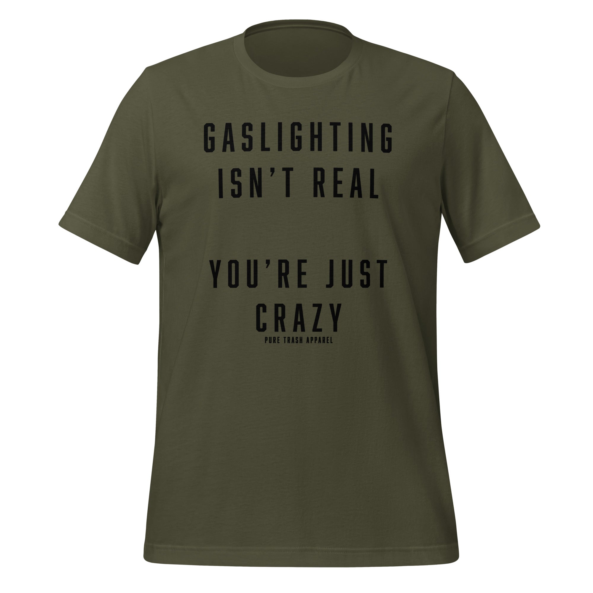 Pure Trash Gaslighting Isn't Real T-Shirt Uomo Verde M cotone