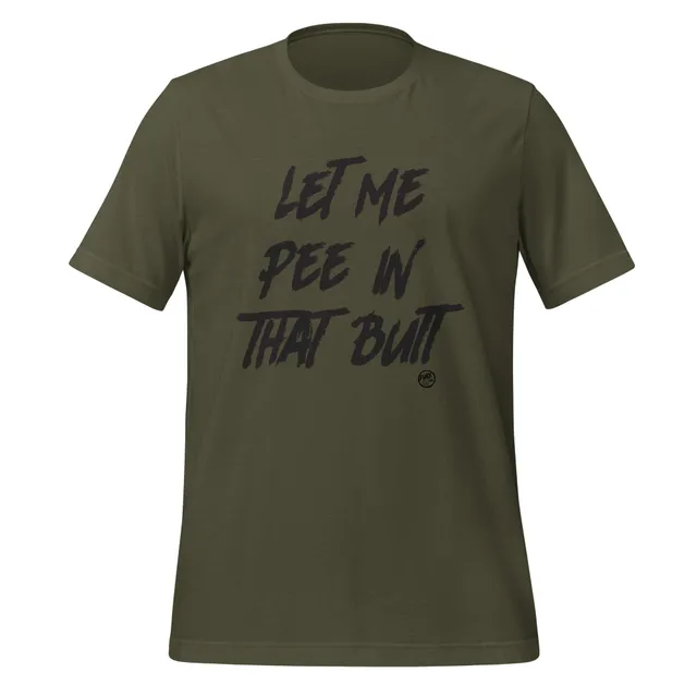 Pure Trash Let Me Pee In That Butt maglietta uomo verde cotone