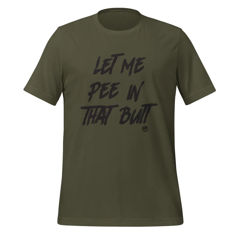 Pure Trash Let Me Pee In That Butt maglietta uomo verde cotone