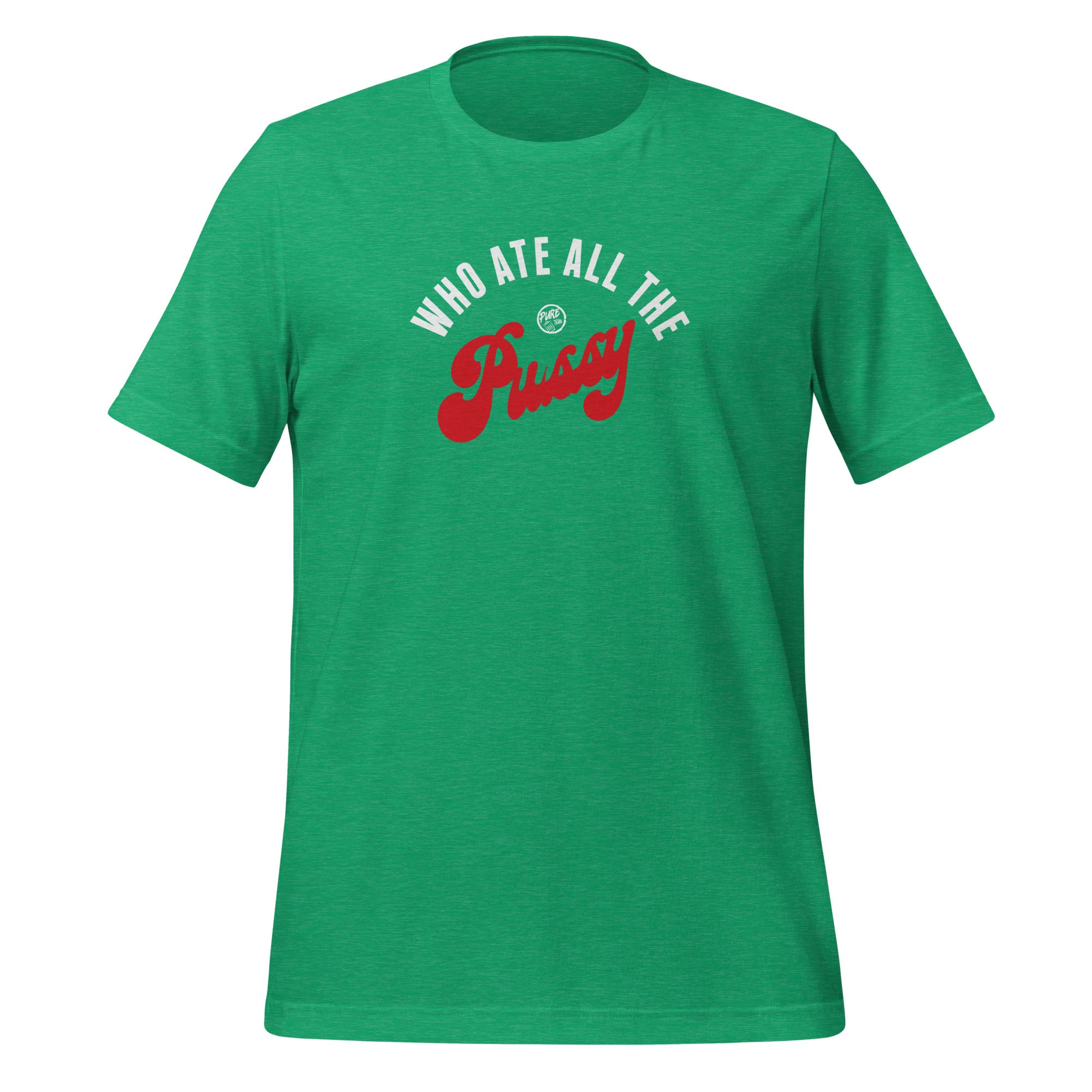 Pure Trash Who ate all the Pussy T-shirt uomo nera