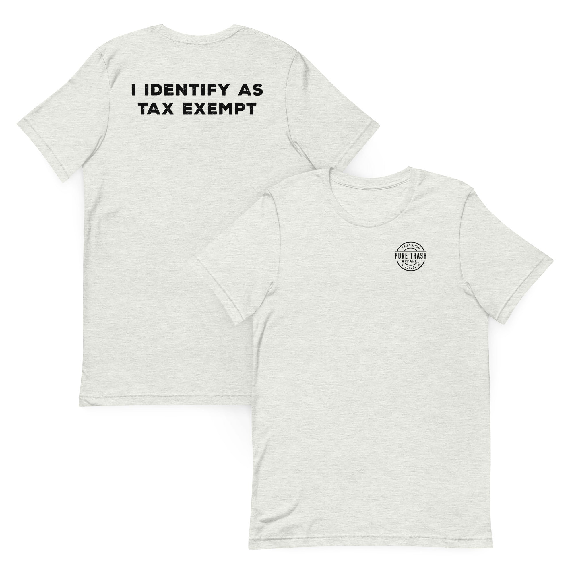 Pure Trash Mens T-Shirts I Identify As Tax Exempt maglietta