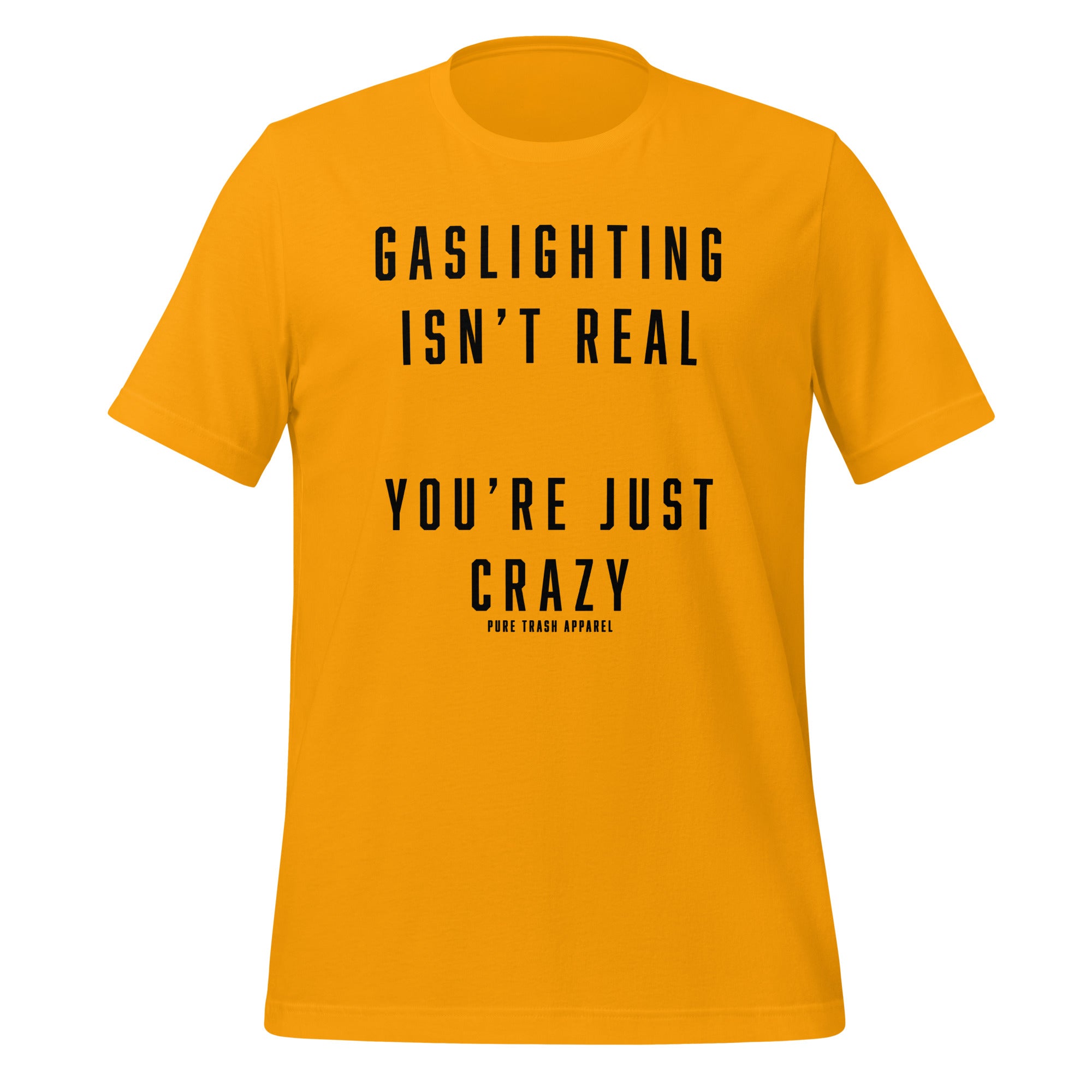 Pure Trash Gaslighting Isn't Real T-Shirt Uomo Verde M cotone