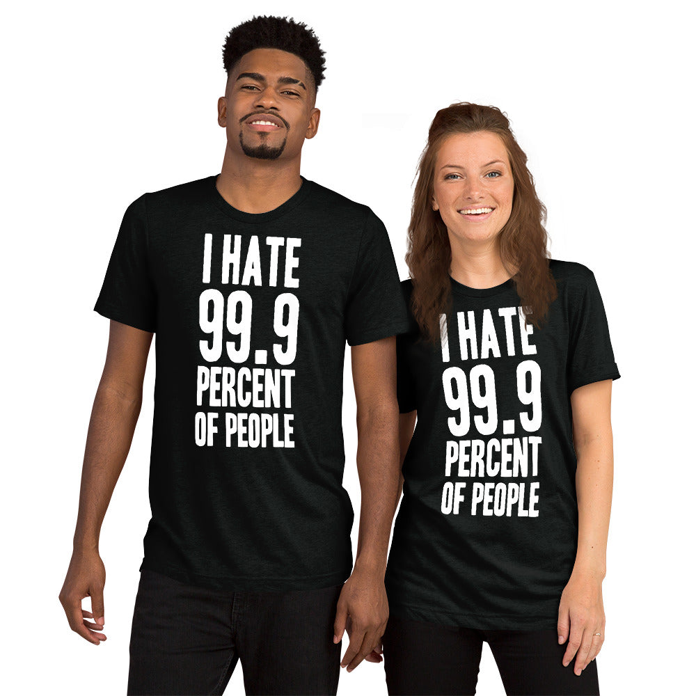 Pure Trash I Hate 99.9 Percent of People T-shirt uomo triblend