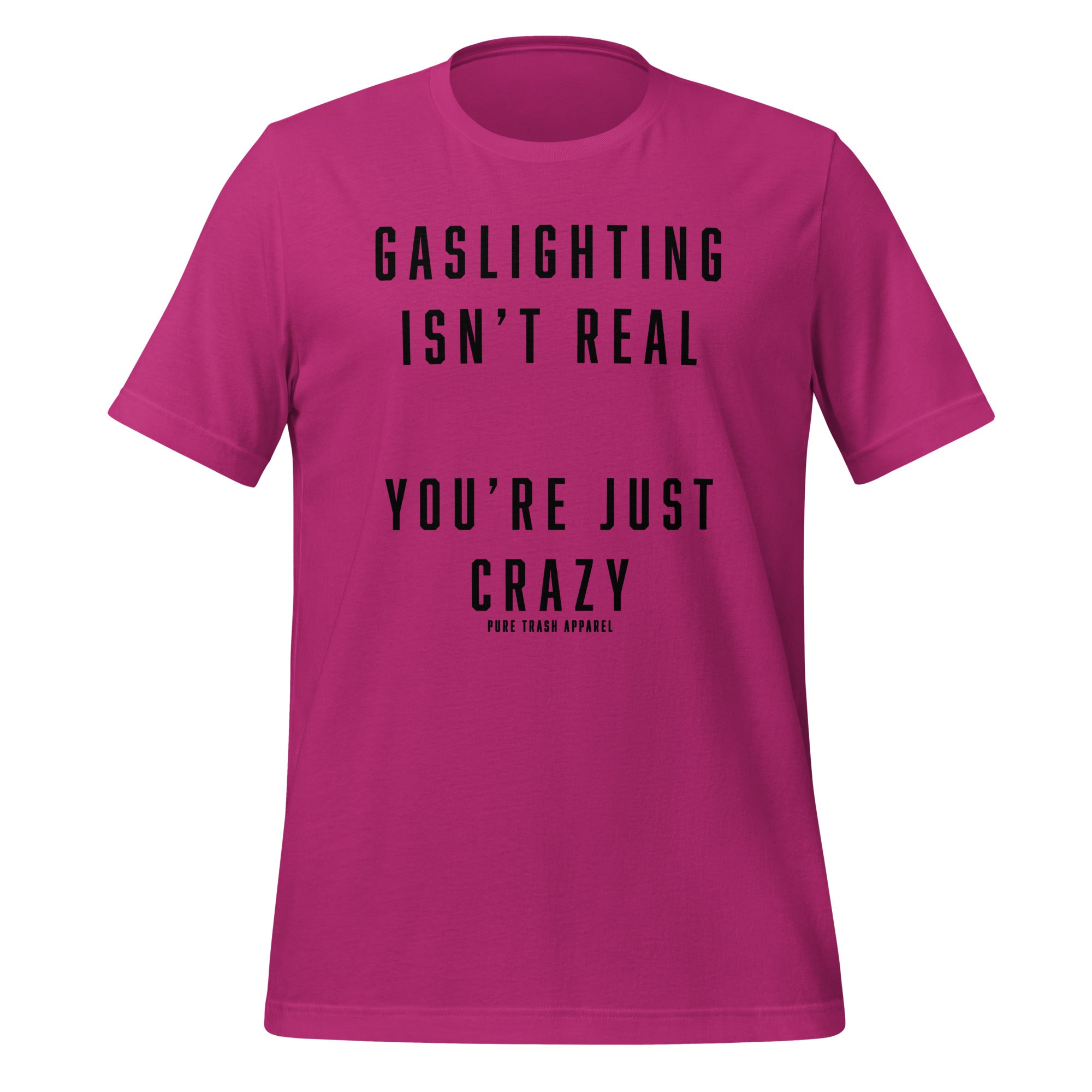 Pure Trash Gaslighting Isn't Real T-Shirt Uomo Verde M cotone