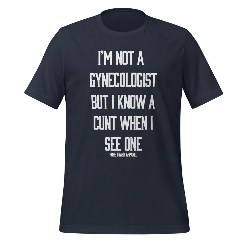 Pure Trash I'm Not A Gynecologist T-shirt uomo cotone