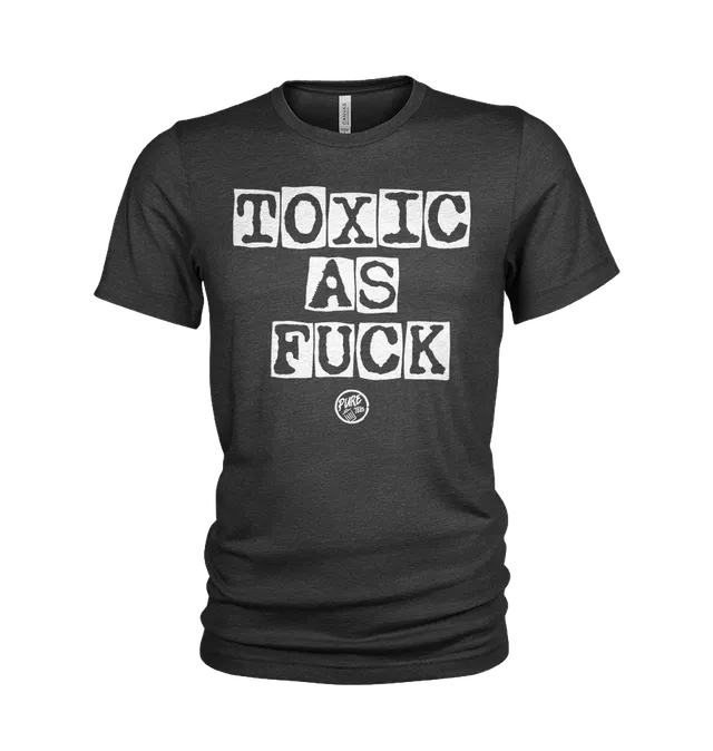 Pure Trash Toxic as Fuck T-Shirt Uomo Nero XS triblend vintage